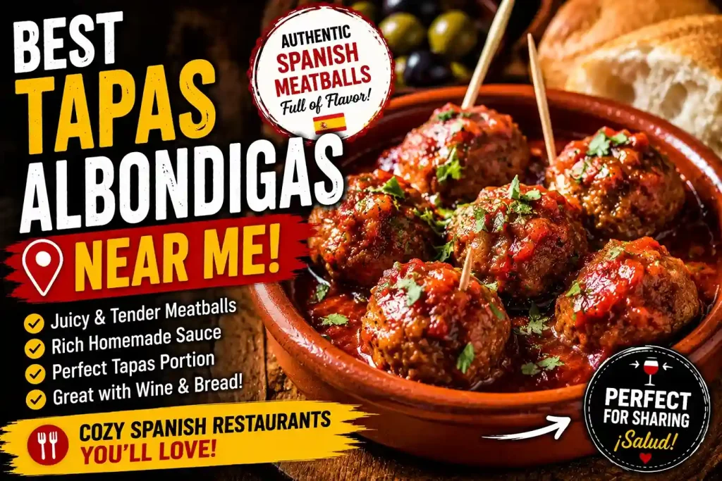 Best Tapas Albondigas Near Me