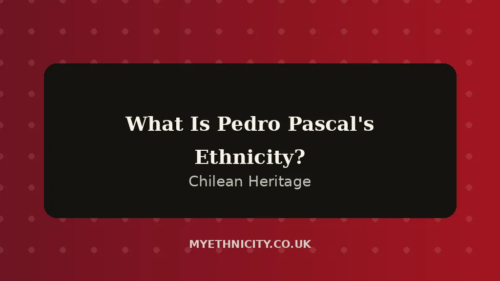 Stylized editorial graphic asking what Pedro Pascal's ethnicity is, in crimson and charcoal tones