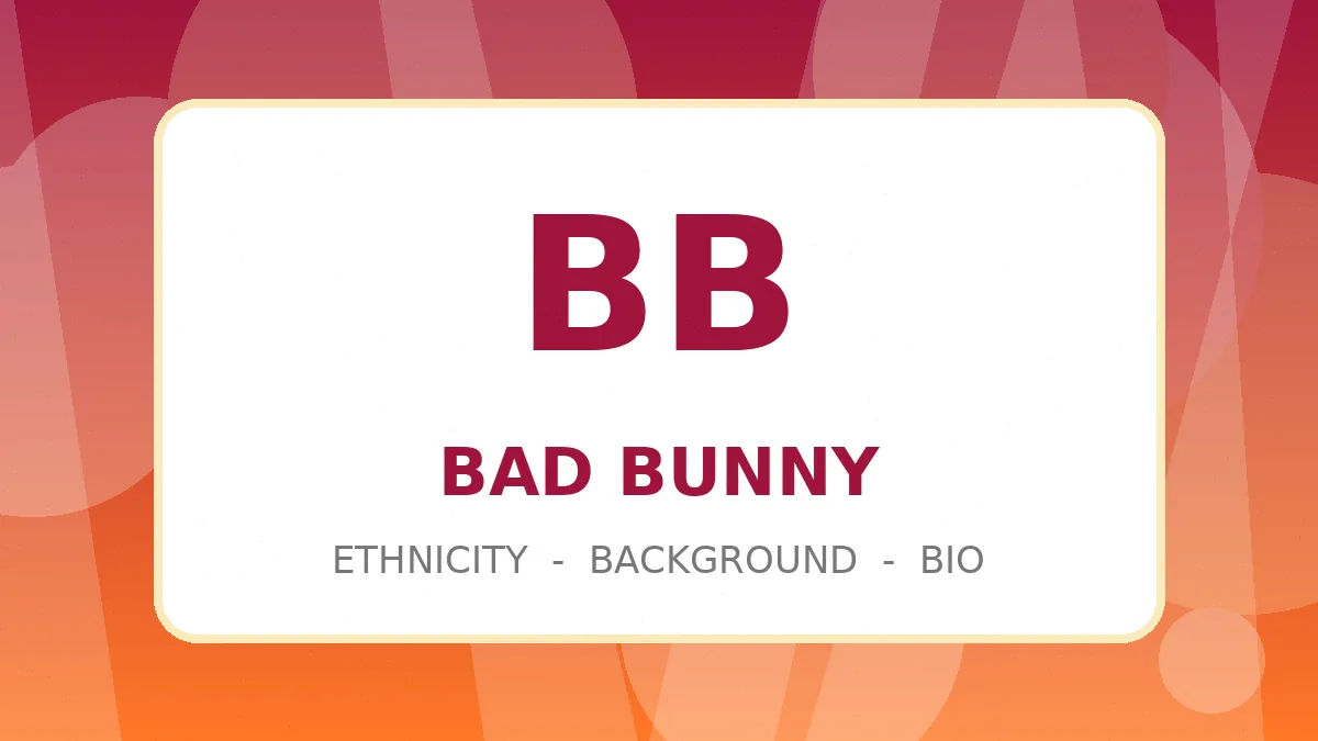 Summary card graphic of Bad Bunny ethnicity, Puerto Rican heritage and career facts